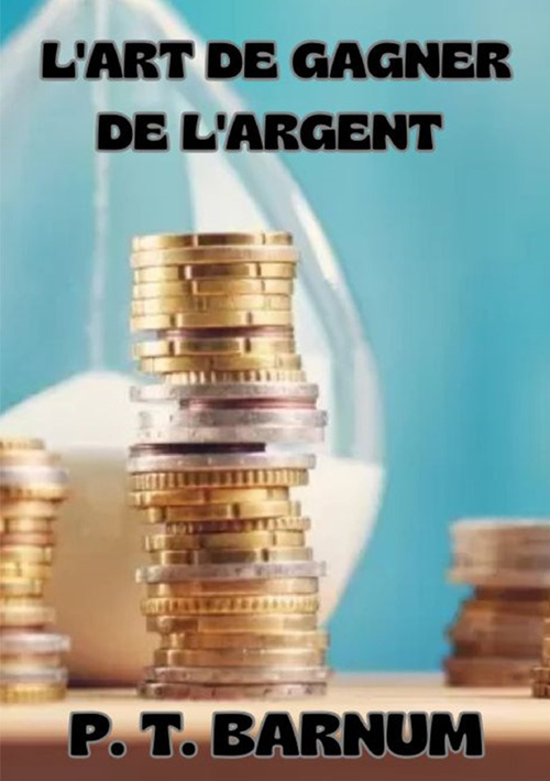 L'art de gagner de l'argent