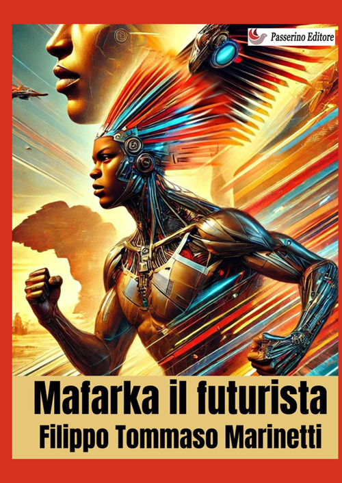 Mafarka il futurista. Nuova ediz.