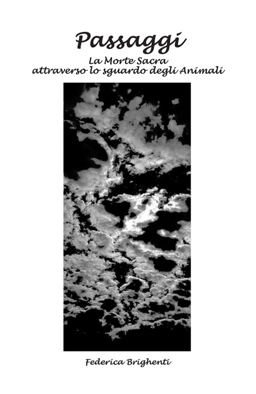 Passaggi. La morte sacra attraverso lo sguardo degli animali