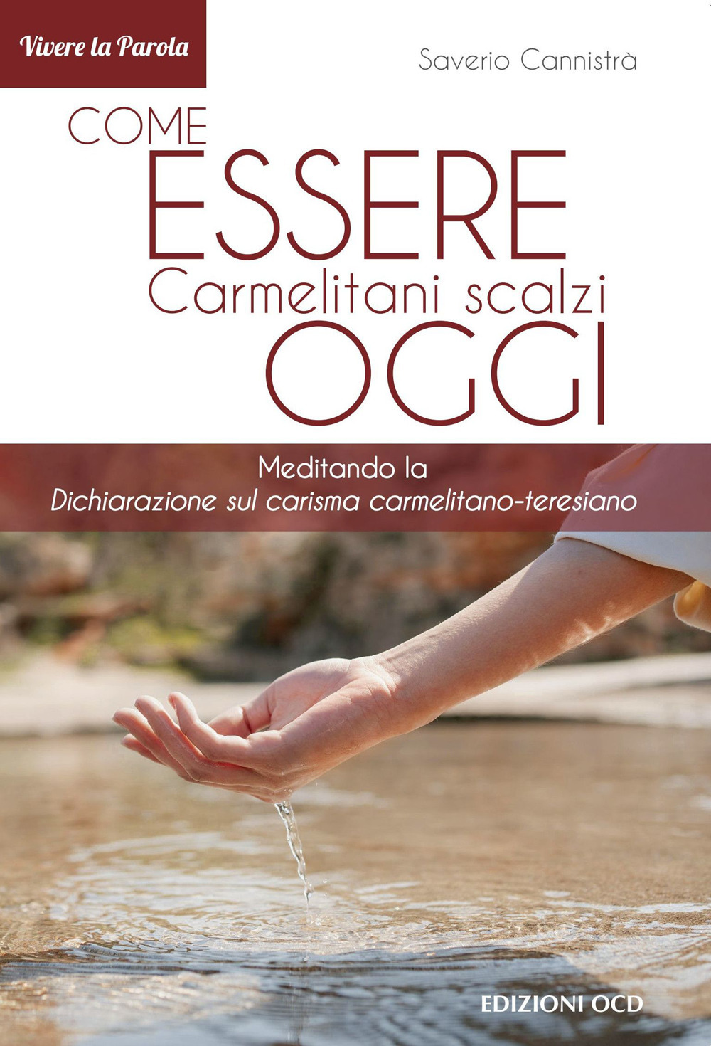 Come essere carmelitani scalzi oggi. Meditando la «Dichiarazione sul carisma carmelitano-teresiano»