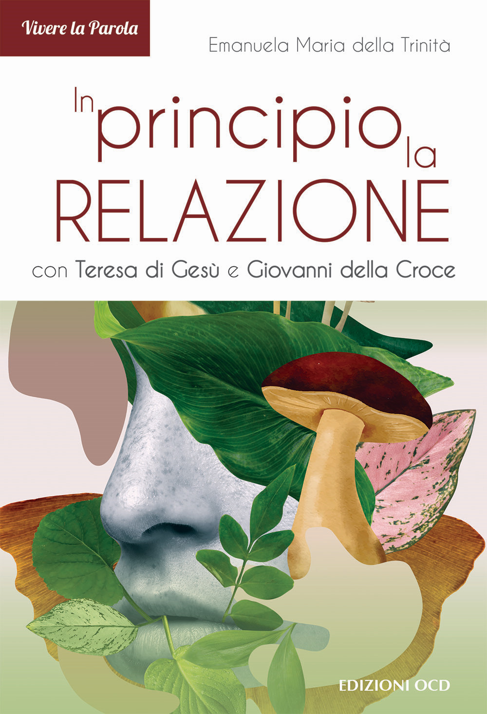 In principio. La relazione con Teresa di Gesù e Giovanni della Croce