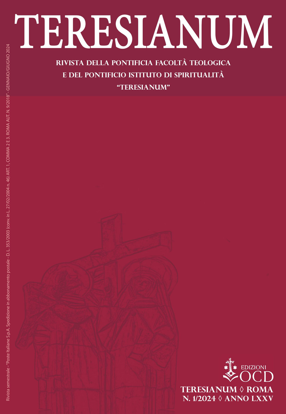 Teresianum. Rivista della Pontificia Facoltà Teologica e del Pontificio Istituto di Spiritualità «Teresianum» (2024). Vol. 1