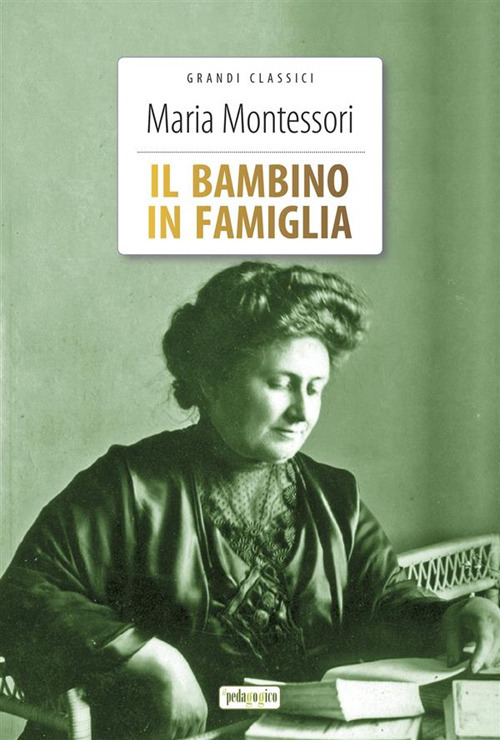 Il bambino in famiglia. Ediz. integrale. Con Segnalibro