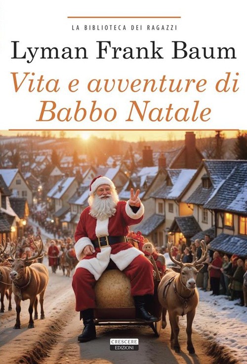 Vita e avventure di Babbo Natale. Ediz. integrale. Con Segnalibro