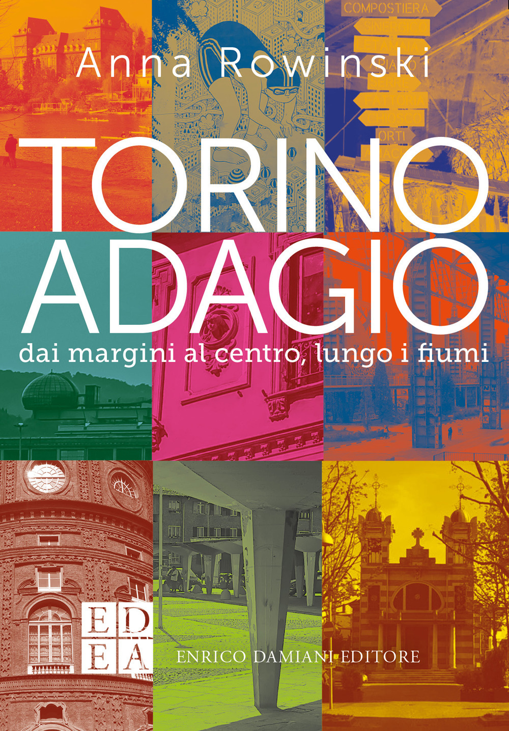 Torino adagio. Dai margini al centro, lungo i fiumi