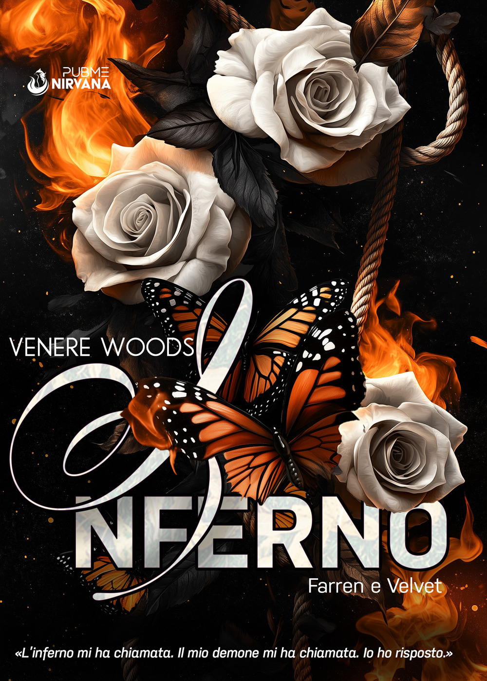 Inferno. Farren e Velvet