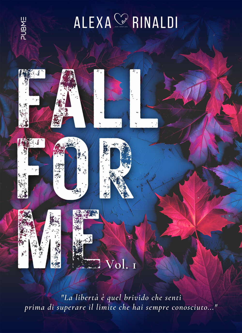 Fall for me. Vol. 1