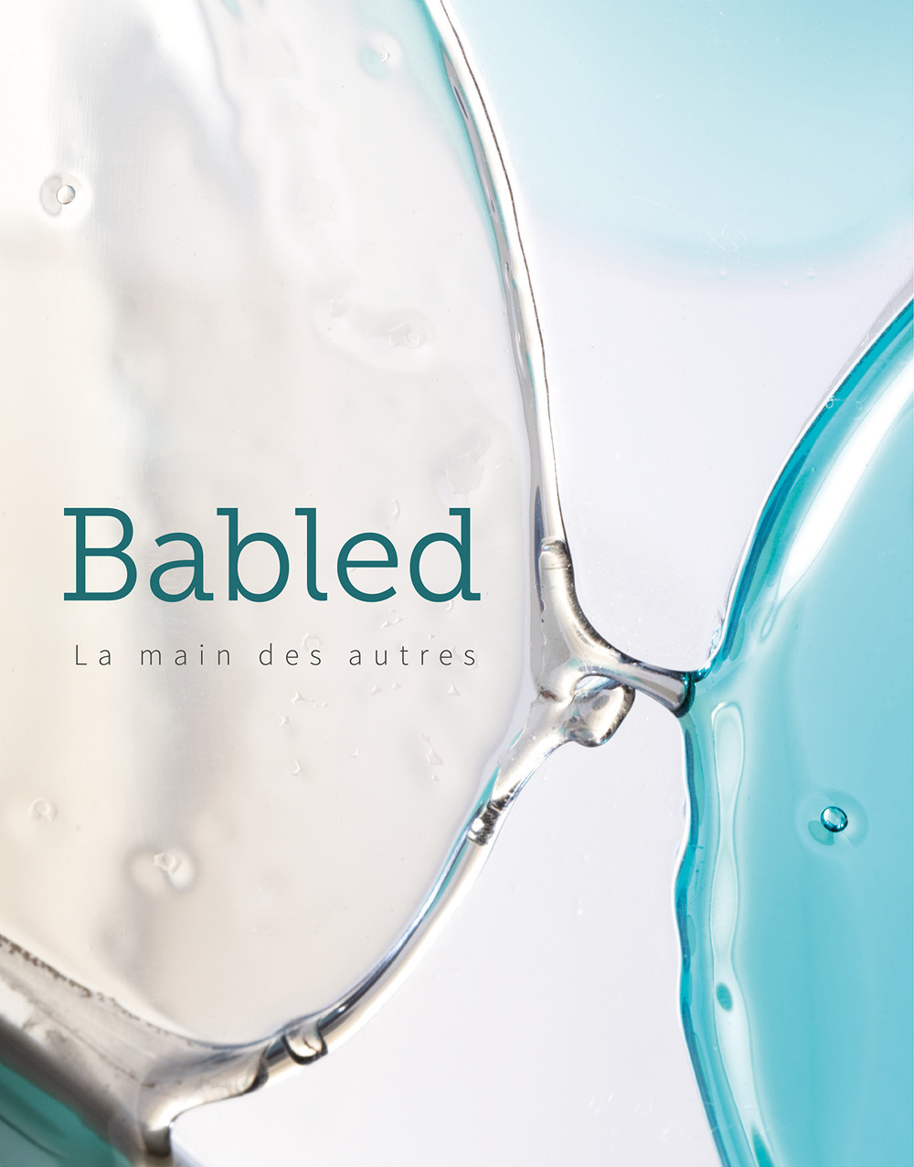 Babled. La main des autres. Ediz. inglese e francese