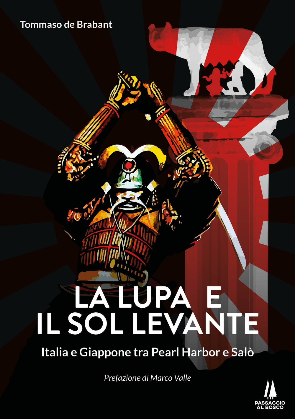 La lupa e il Sol Levante. Italia e Giappone tra Pearl Harbor e Salò