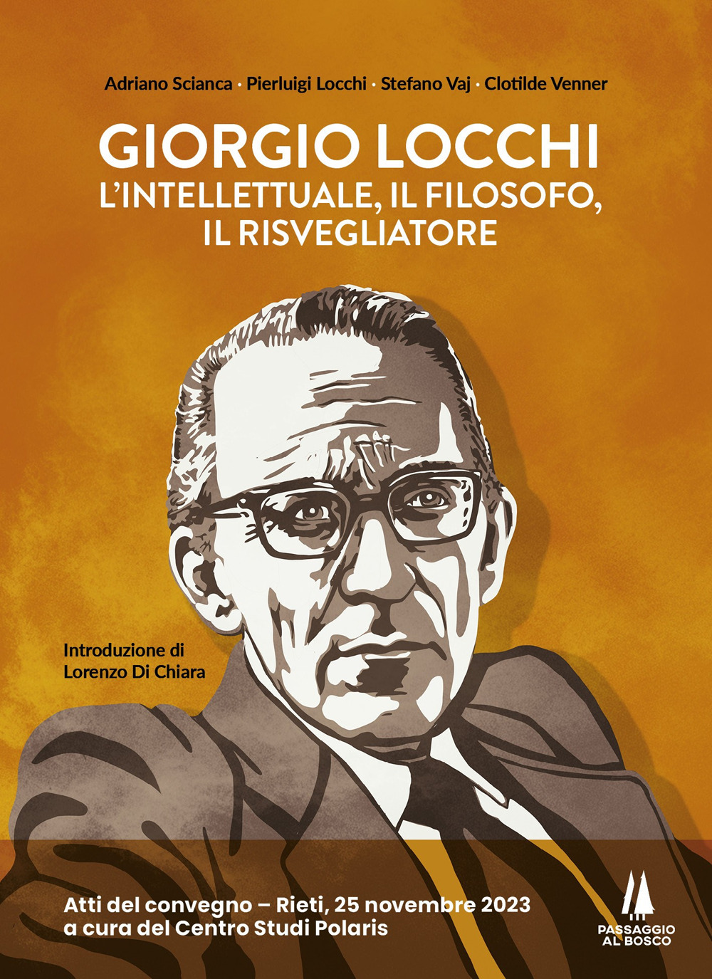 Giorgio Locchi: l'intellettuale, il filosofo, il risvegliatore. Atti del convegno (Rieti, 25 novembre 2023)