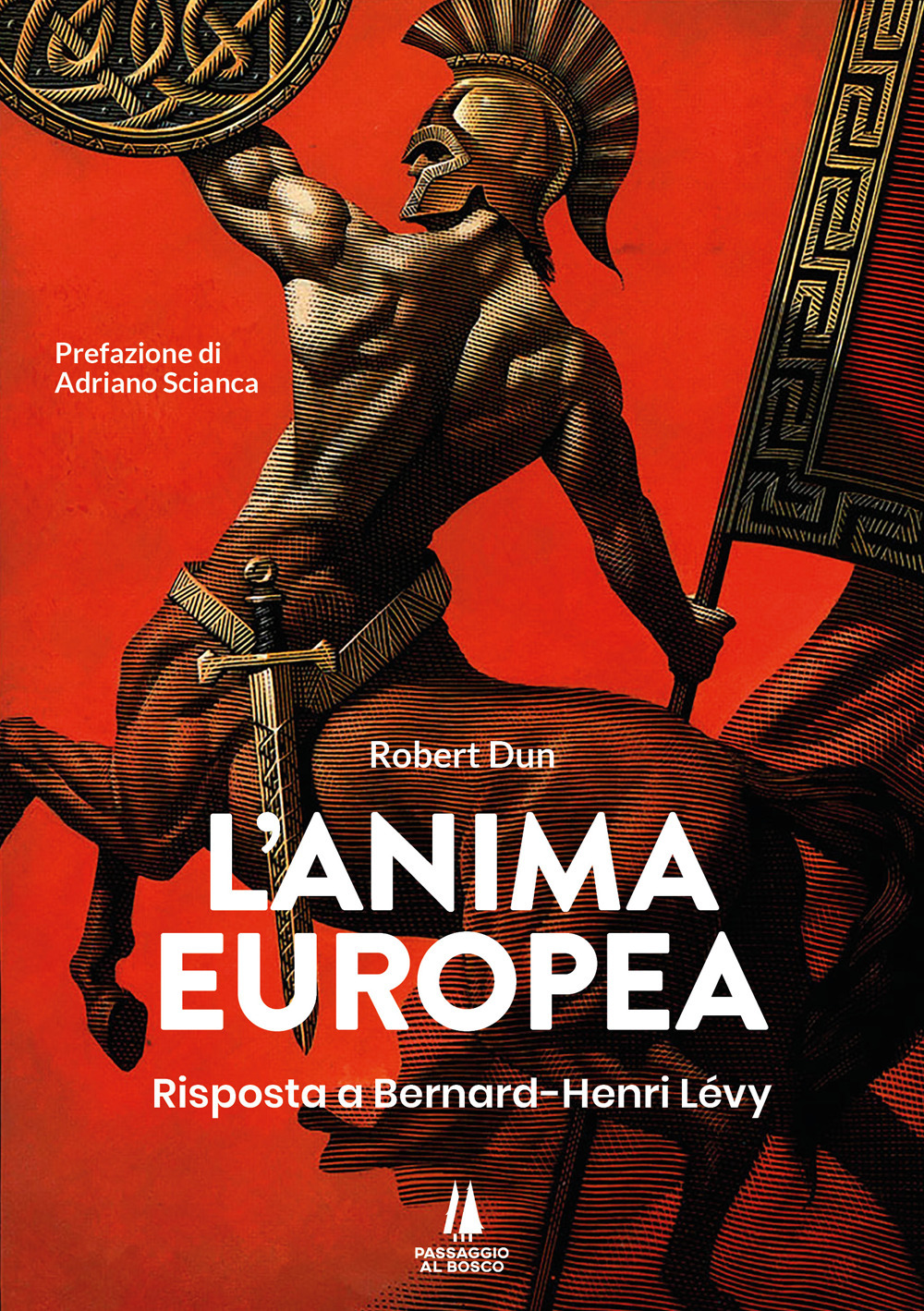 L'anima europea. Risposta a Bernard-Henri Lévy