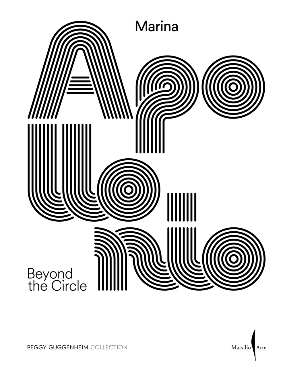 Marina Apollonio. Beyond the circle. Ediz. illustrata