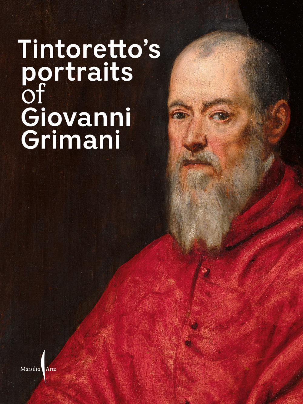 Tintoretto's portraits of Giovanni Grimani. Ediz. illustrata