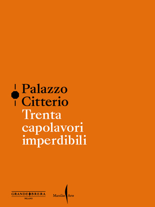 Palazzo Citterio. Trenta capolavori imperdibili