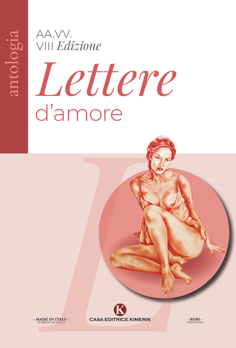 Lettere d'amore. VIII edizione Concorso di poesie e lettere d'amore inedite