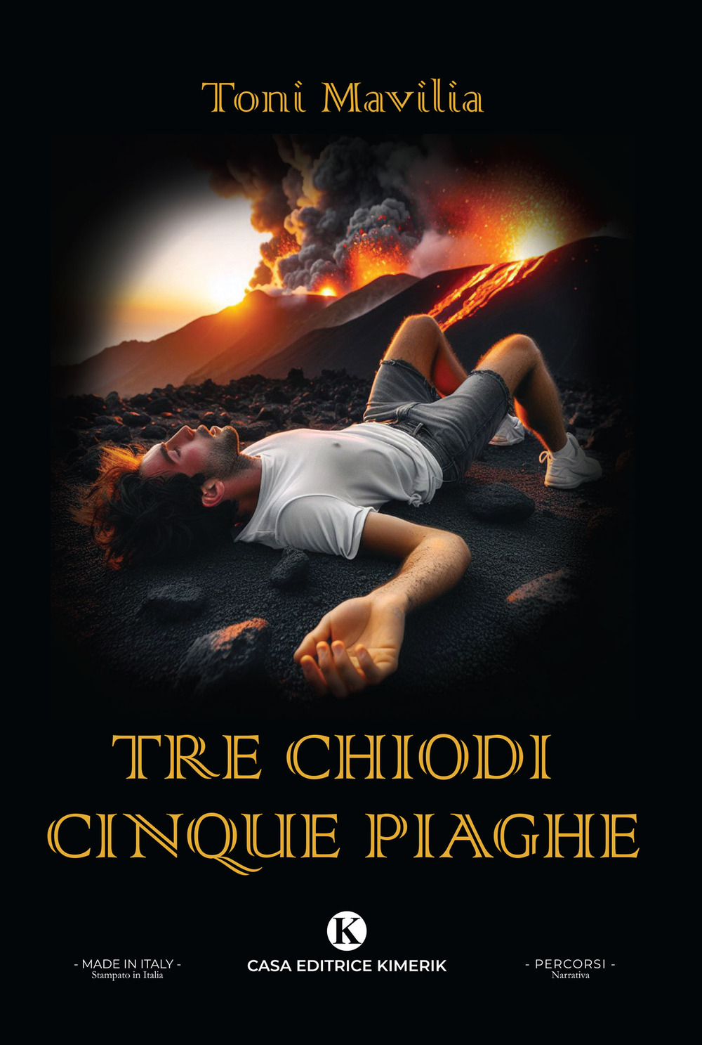 Tre chiodi cinque piaghe