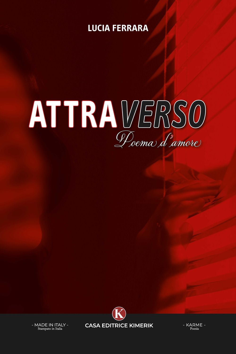 Attraverso. Poema d'amore