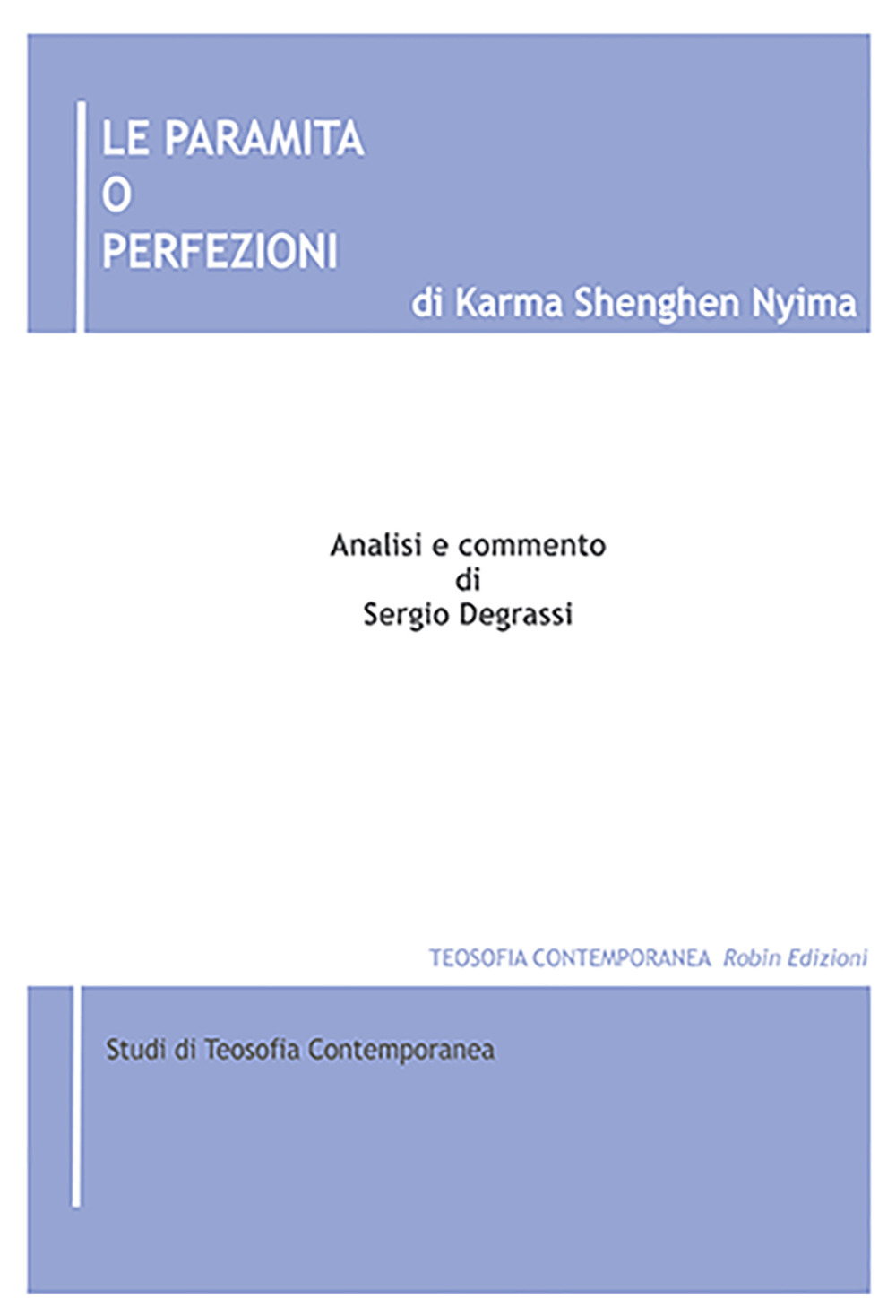 Le paramita o Perfezioni di Karma Shenghen Nyima. Analisi e commento