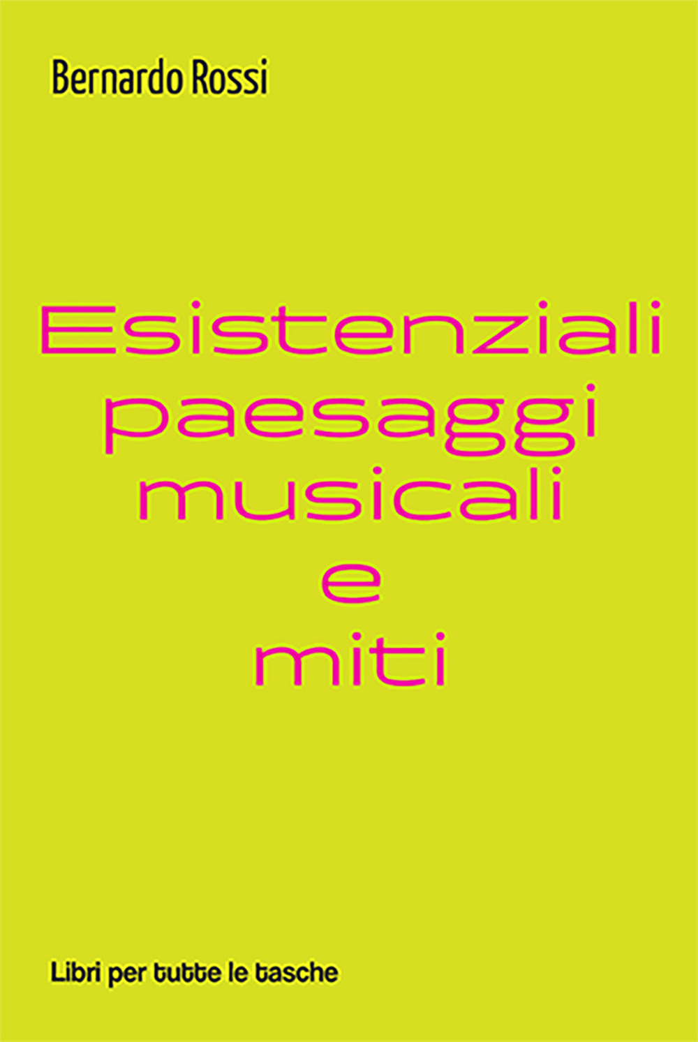 Esistenziali paesaggi musicali e miti