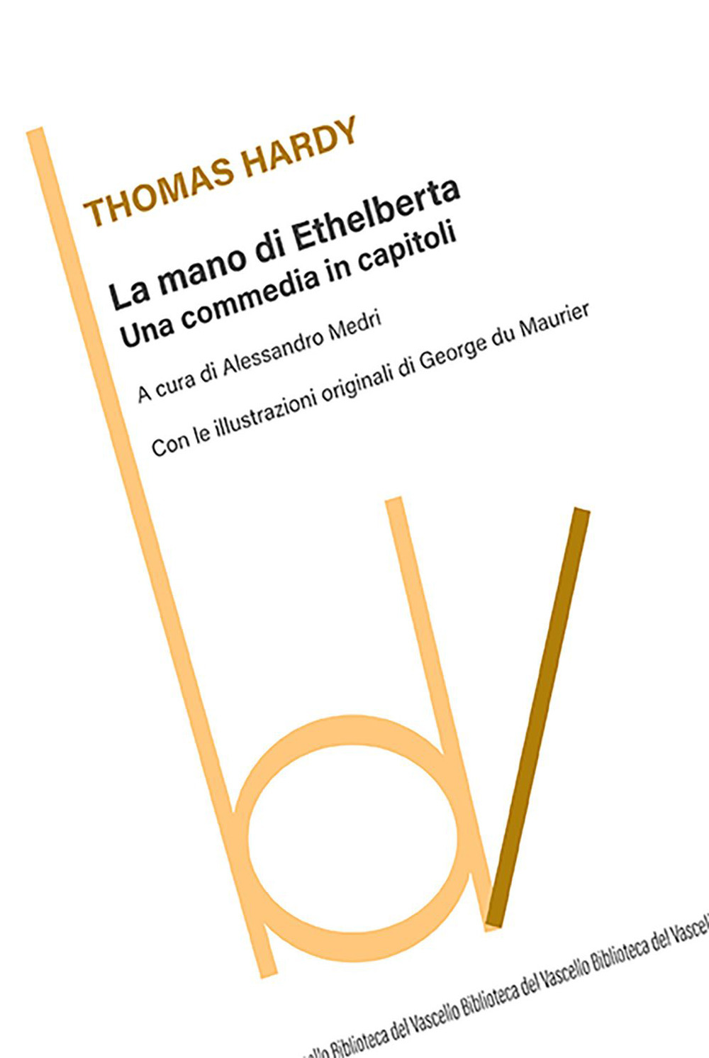 La mano di Ethelberta. Una commedia in capitoli