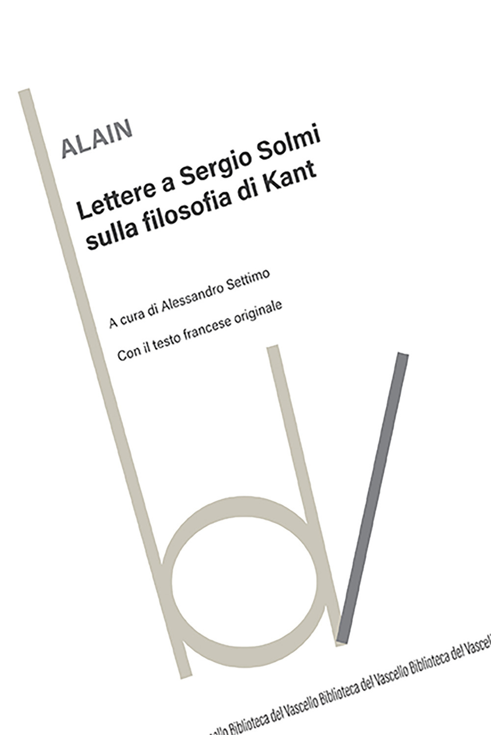 Lettere a Sergio Solmi sulla filosofia di Kant. Con il testo francese originale. Ediz. bilingue