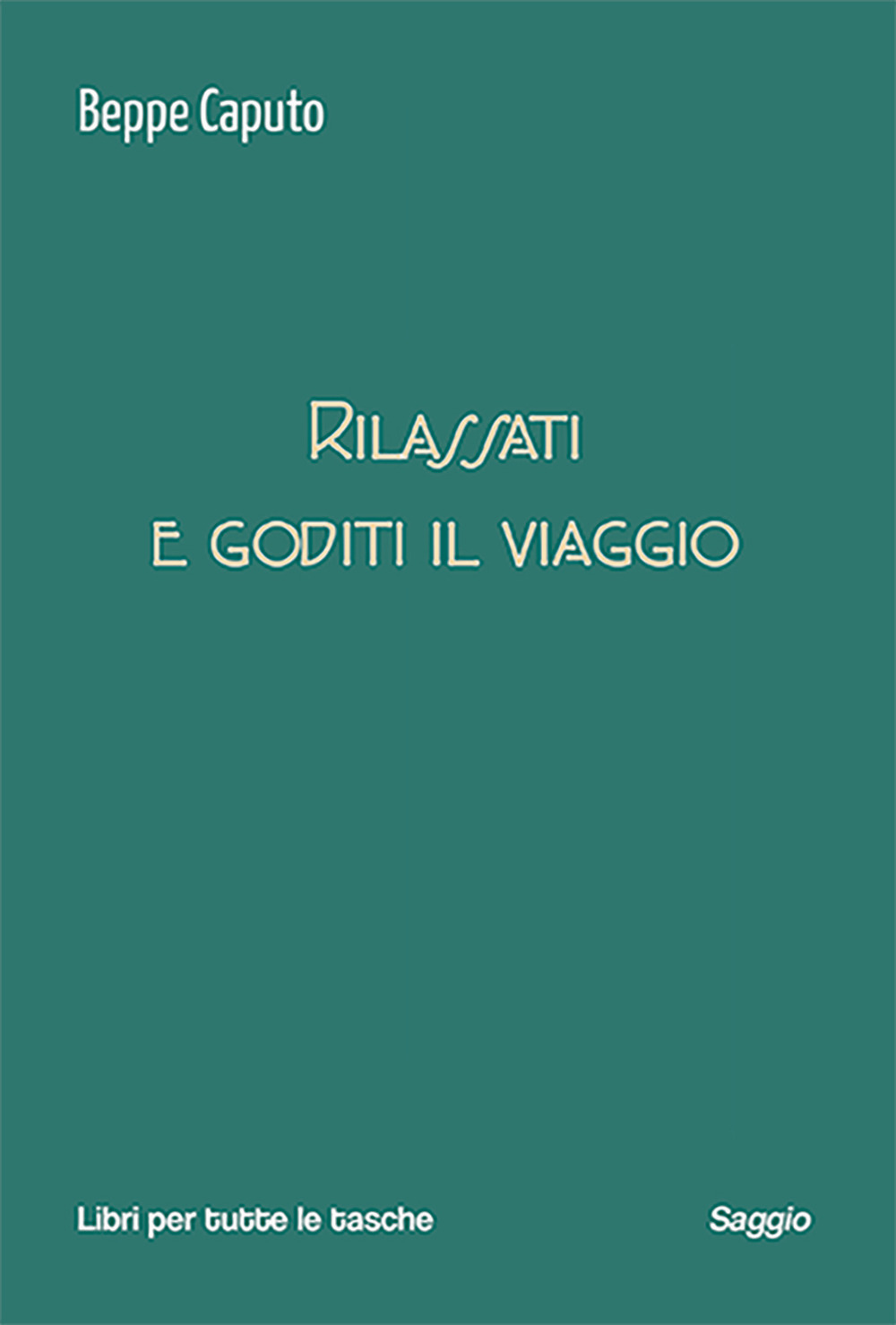 Rilassati e goditi il viaggio