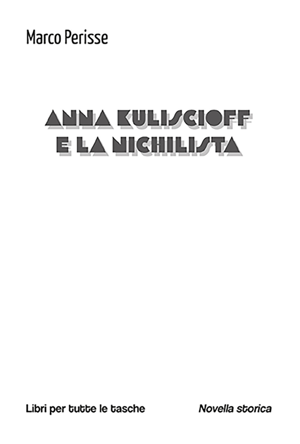 Anna Kuliscioff e la nichilista