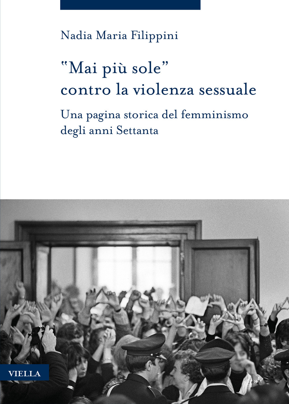 «Mai più sole» contro la violenza sessuale. Una pagina storica del femminismo degli anni Settanta