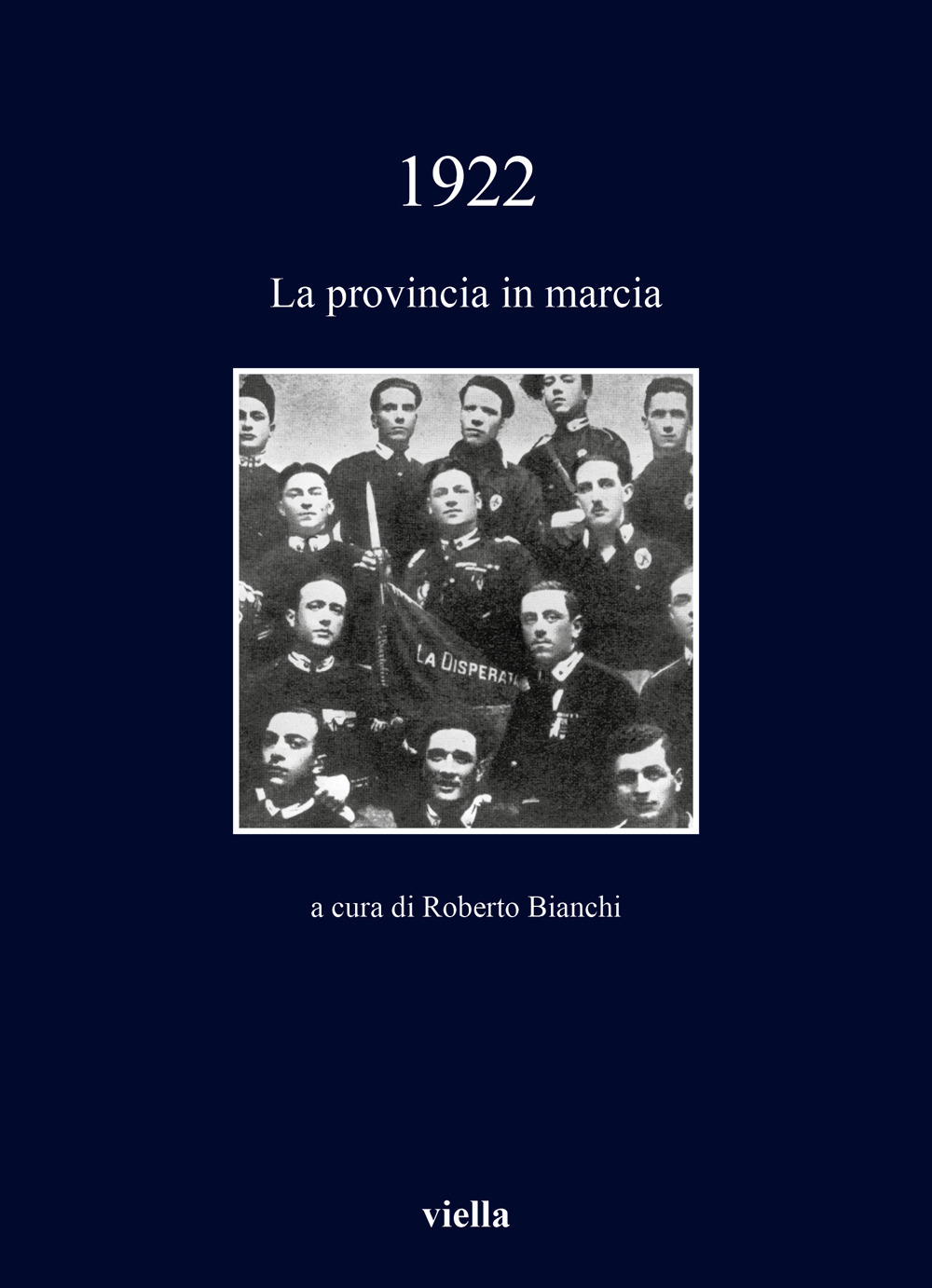 1922. La provincia in marcia