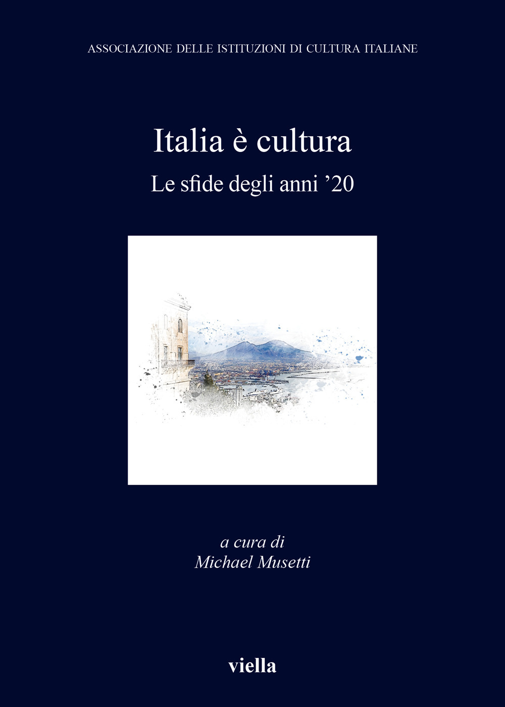 Italia è cultura. Le sfide degli anni '20