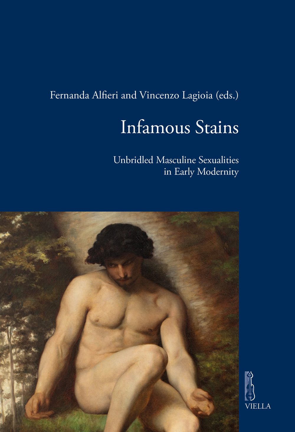 Infamous stains. Unbridled masculine sexualities in early modernity