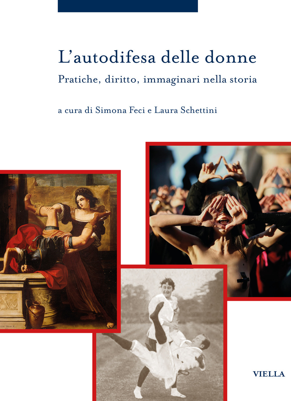 L'autodifesa delle donne. Pratiche, diritto, immaginari nella storia