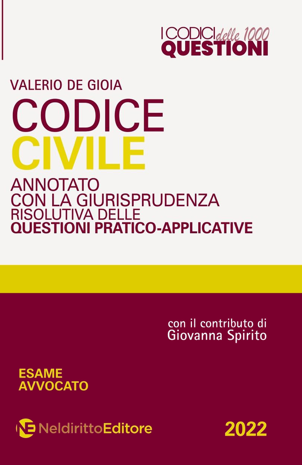 Codice 1000 questioni. Codice civile annotato con la giurisprudenza risolutiva delle questioni pratico-applicative