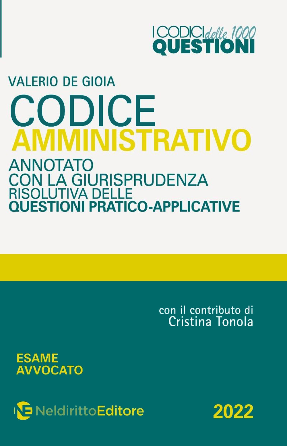 Codice 1000 questioni. Codice amministrativo annotato con la giurisprudenza risolutiva delle questioni pratico-applicative