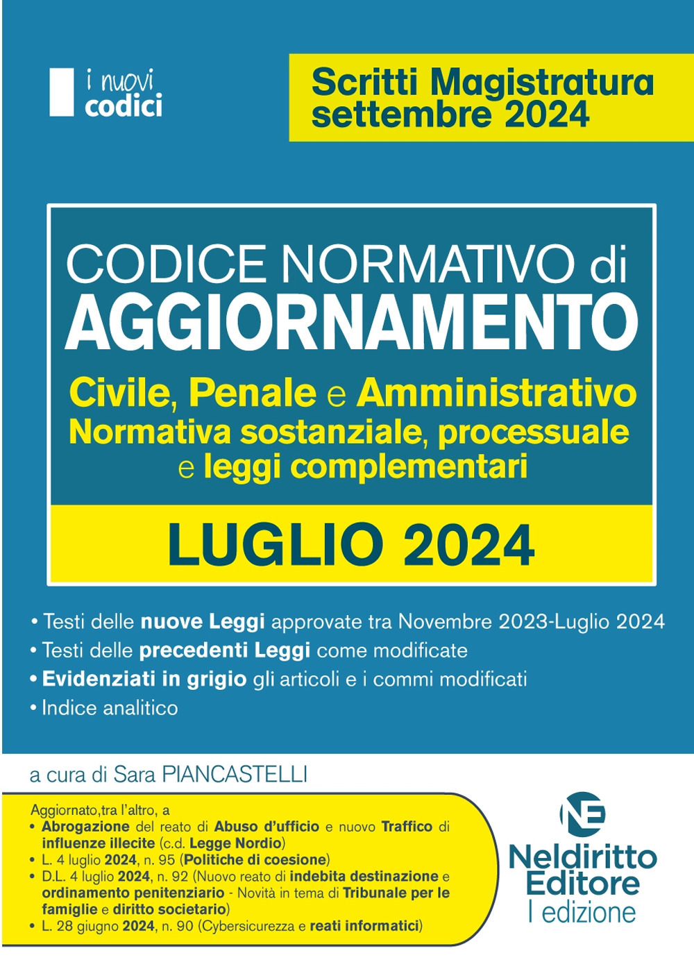 Codice normativo di aggiornamento. Civile, penale e amministrativo. Normativa sostanziale, processuale e leggi complementari. Luglio 2024