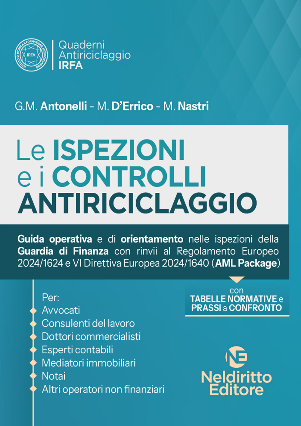 Le ispezioni ed i controlli antiriciclaggio. Guida operativa e di orientamento nelle ispezioni della Guardia di Finanza 2024