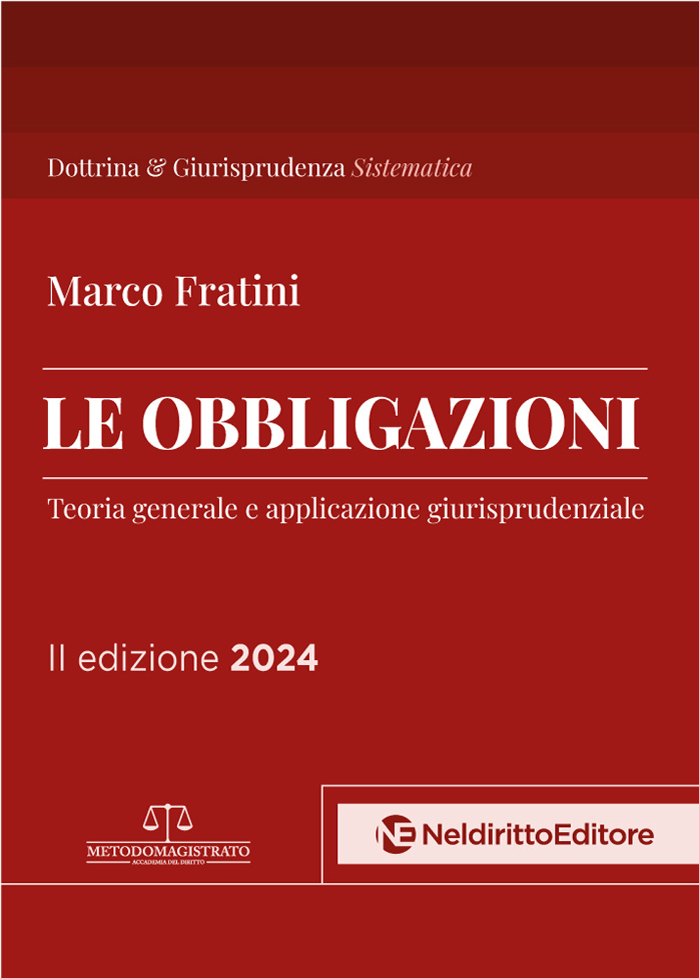 Le obbligazioni. Teoria generale e applicazione giurisprudenziale. Nuova ediz.