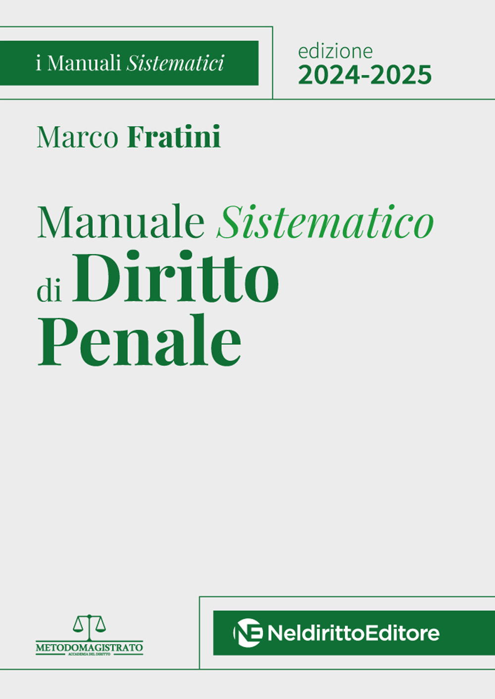 Manuale sistematico di diritto penale 2024-2025. Nuova ediz.