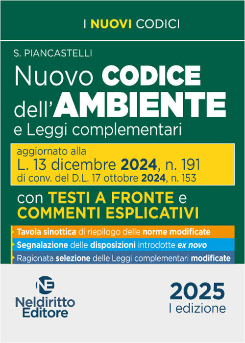 Nuovo codice dell'ambiente commentato con testi a fronte 2025 aggiornato alla L. 13 Dicembre 2024, n. 191. Nuova ediz.