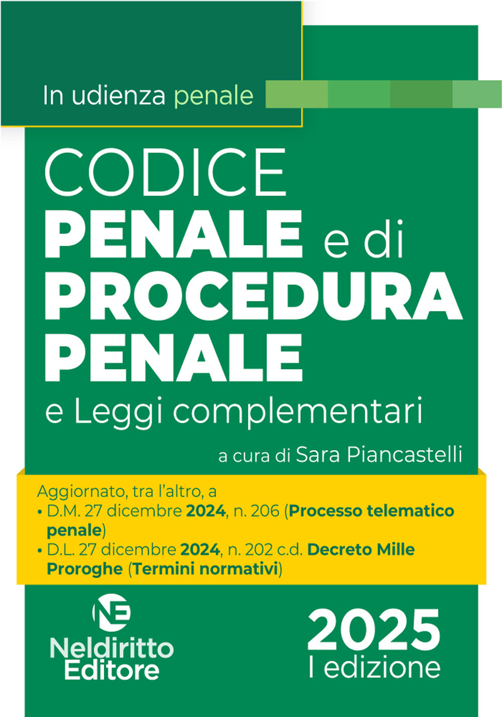 Codice penale e di procedura penale normativo in Udienza 2025. Nuova ediz.