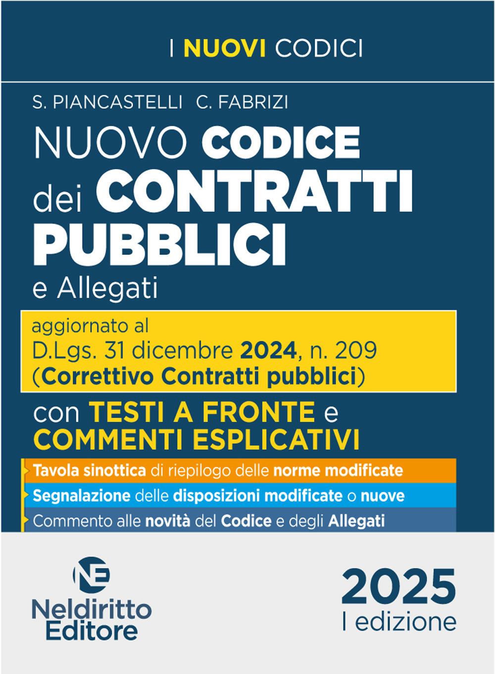 Codice dei contratti pubblici con testo a fronte 2025. Aggiornato al D. Lgs. 31 dicembre 2024, n. 209 (Decreto Correttivo Contratti pubblici)