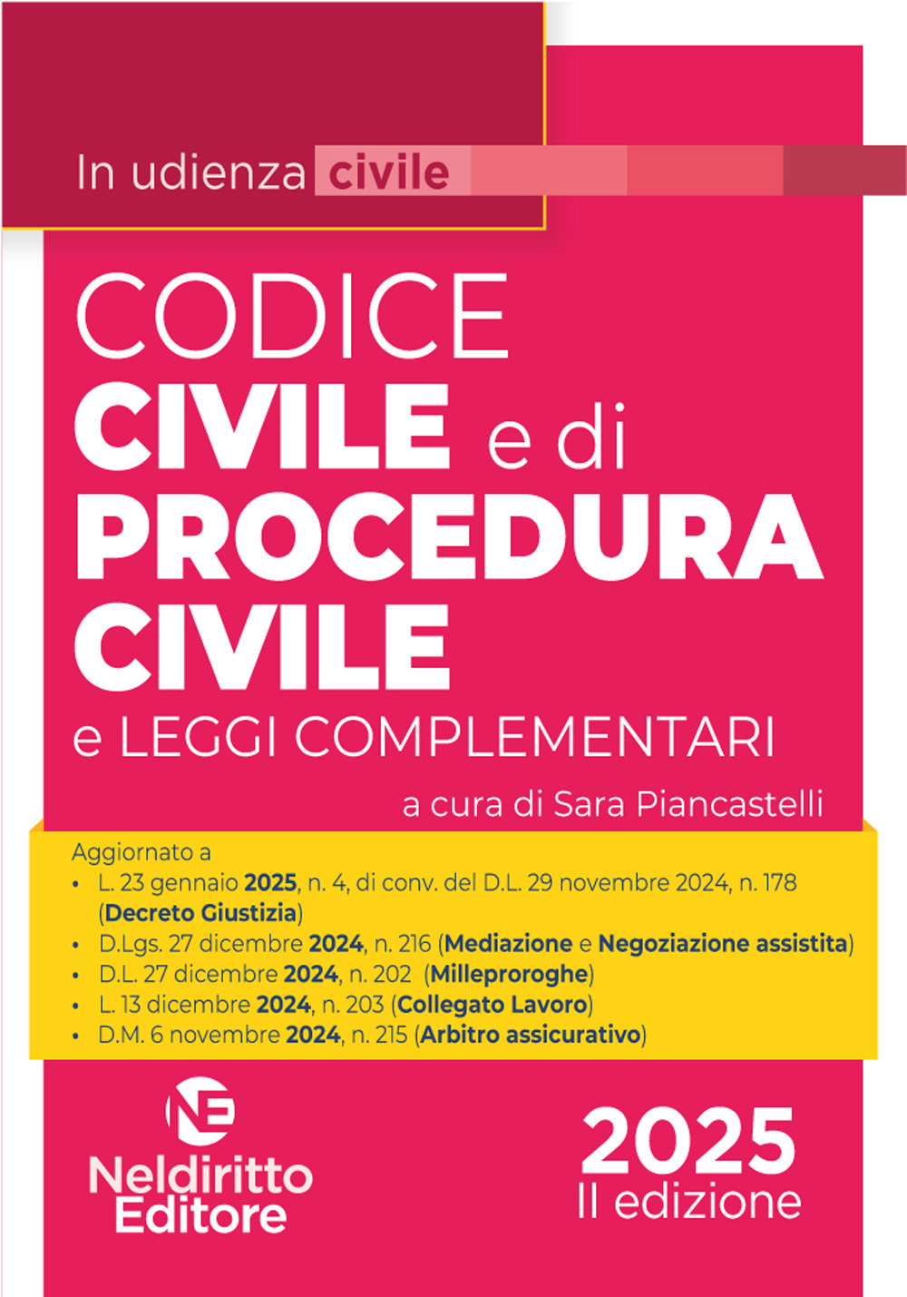 Codice Civile e di Procedura civile in udienza 2025. Aggiornato al I e al II Decreto Correttivo Cartabia. Nuova ediz.