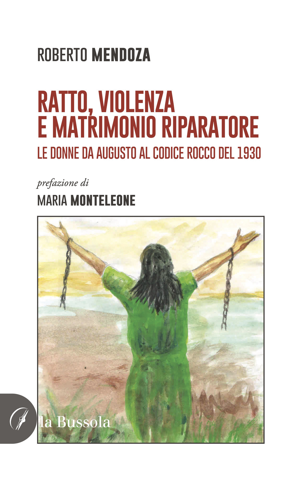 Ratto, violenza e matrimonio riparatore. Le donne da Augusto al Codice Rocco del 1930