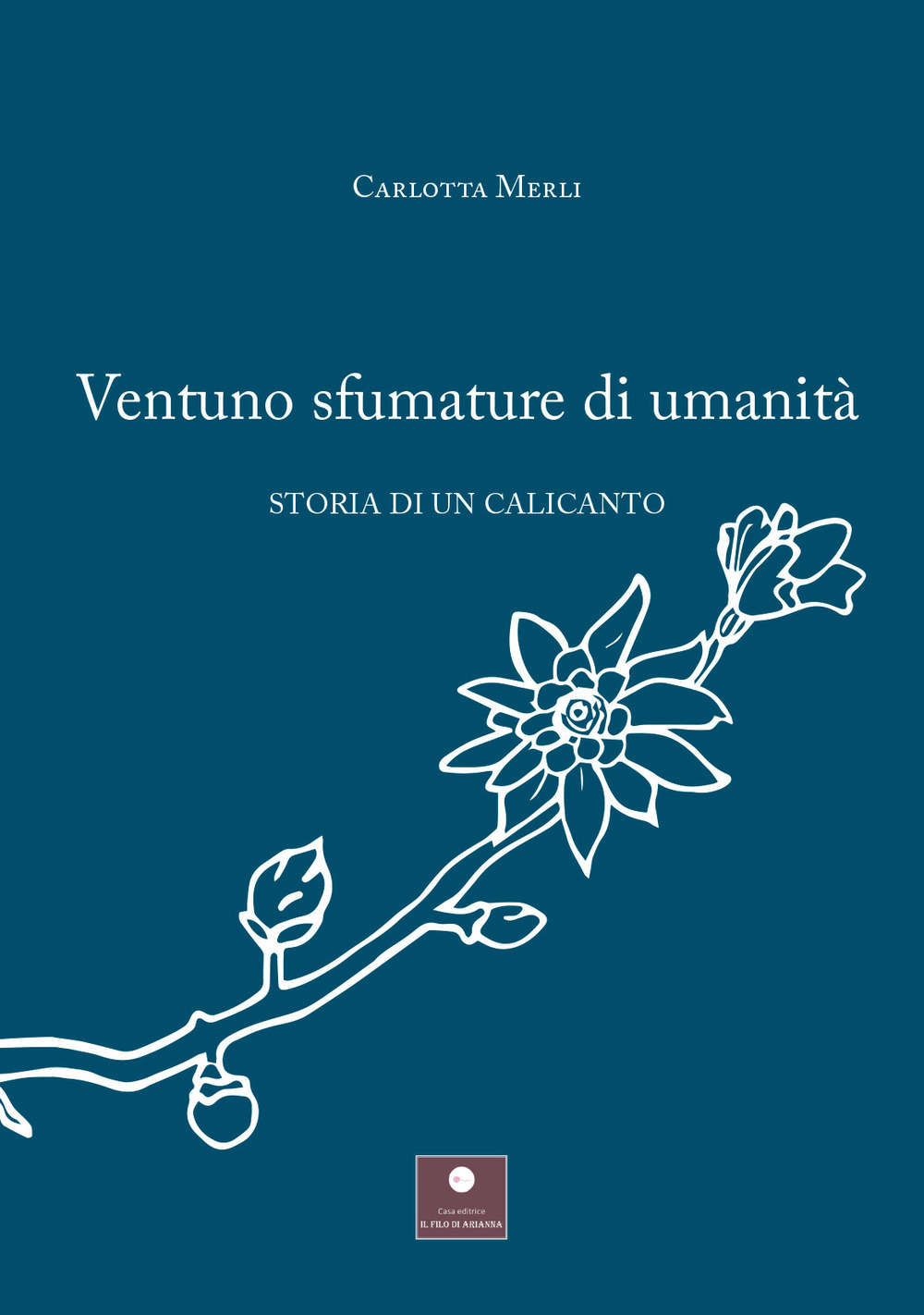 Ventuno sfumature di umanità. Storia di un calicanto