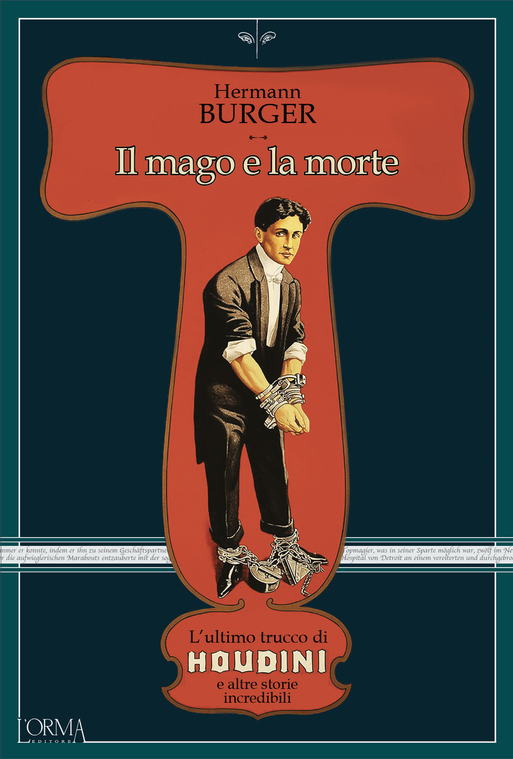 Il mago e la morte. L'ultimo trucco di Houdini e altre storie incredibili