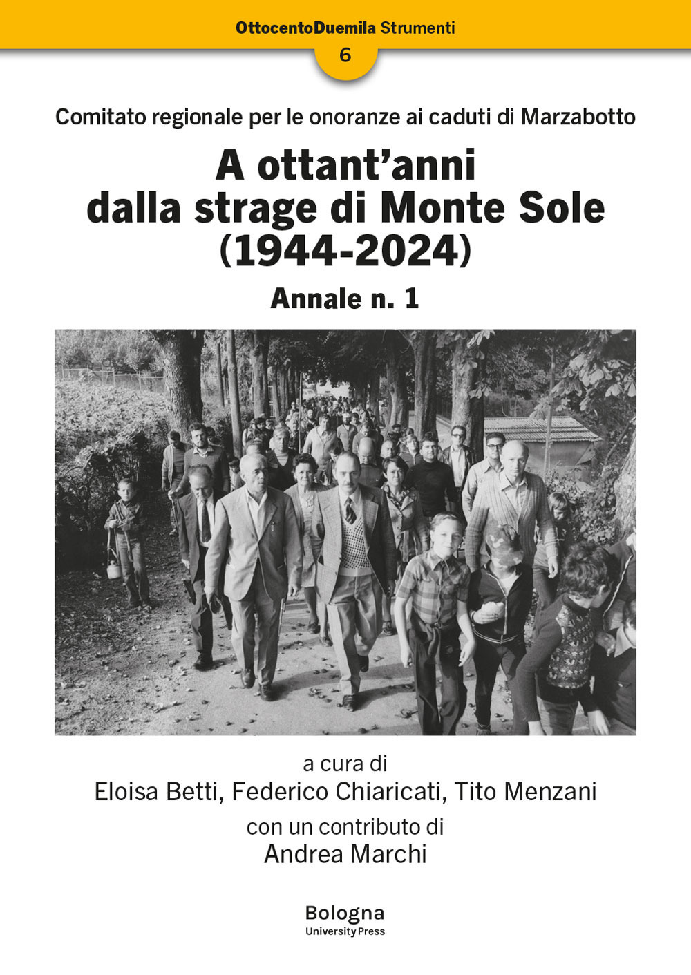 A ottant'anni dalla strage di Monte Sole (1944-2024). Comitato regionale per le onoranze ai caduti di Marzabotto. Annale. Vol. 1