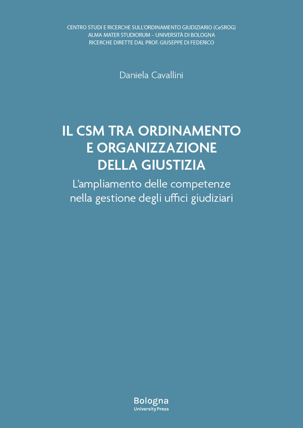 Il Csm tra ordinamento e organizzazione della giustizia. L'ampliamento delle competenze nella gestione degli uffici giudiziari