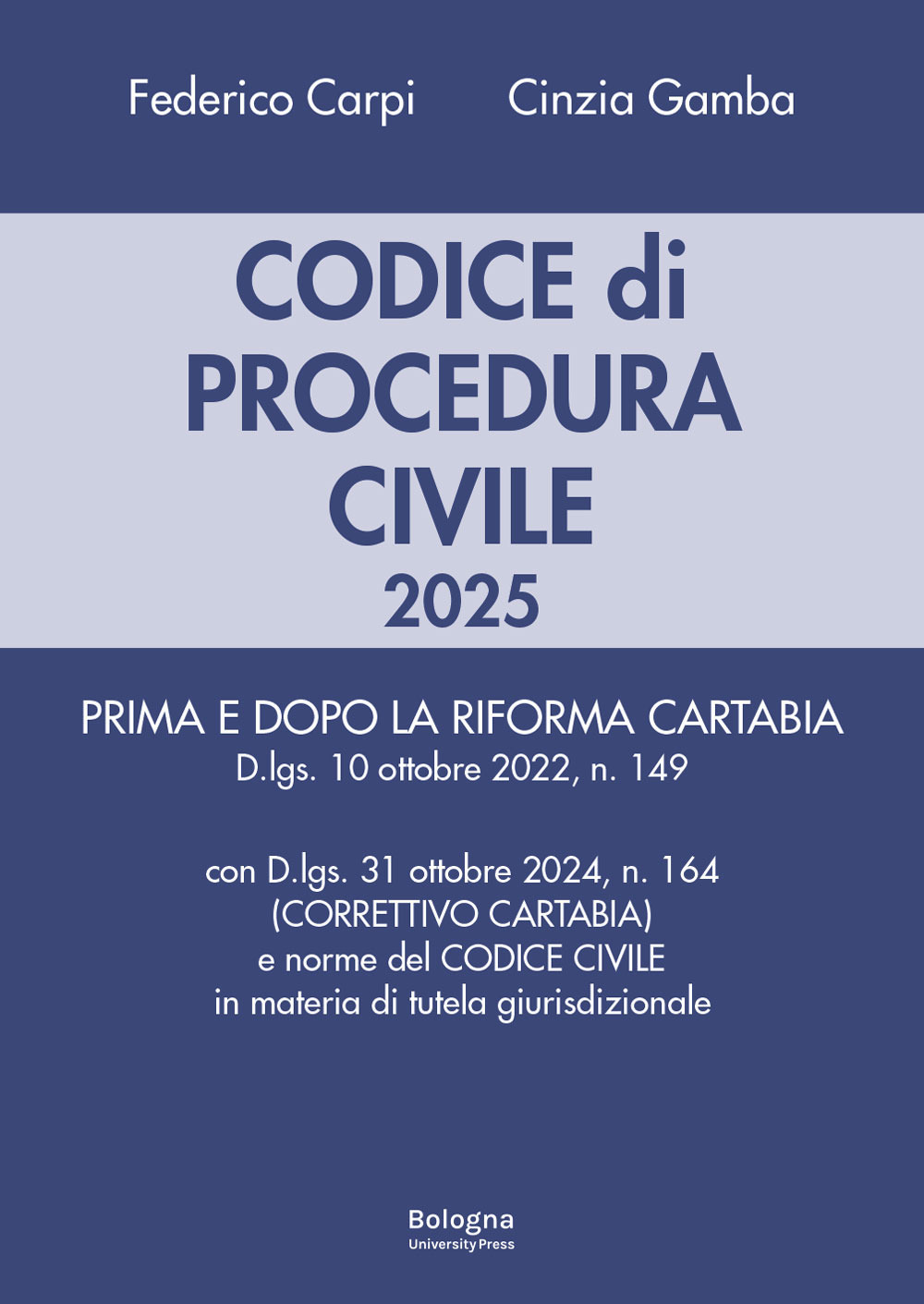 Codice di procedura civile 2025. Prima e dopo la riforma Cartabia. Con d.lgs. 31 ottobre 2024 (correttivo Cartabia) e norme del codice civile in materia di tutela giurisdizionale