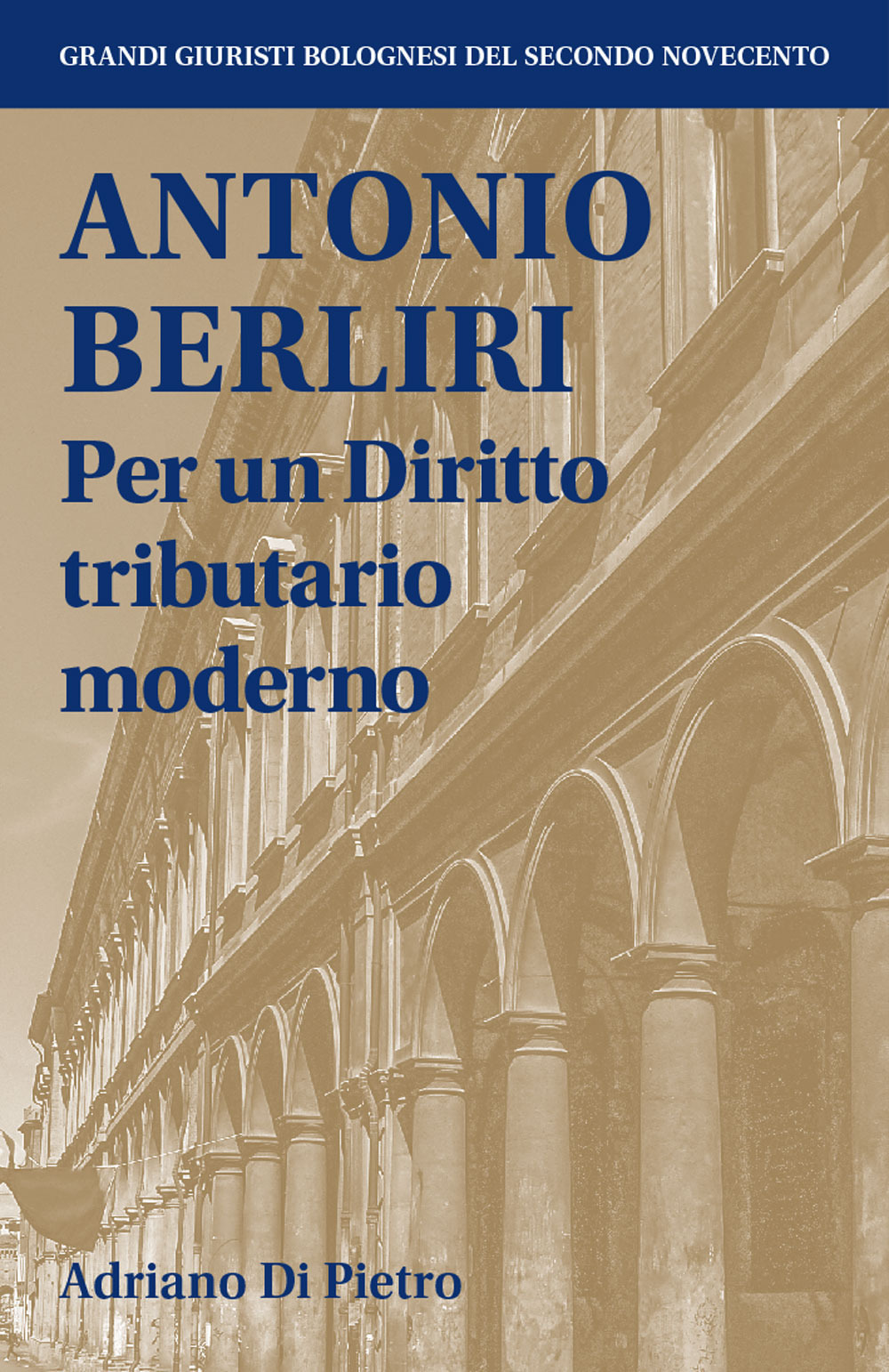 Antonio Berliri. Per un diritto tributario moderno