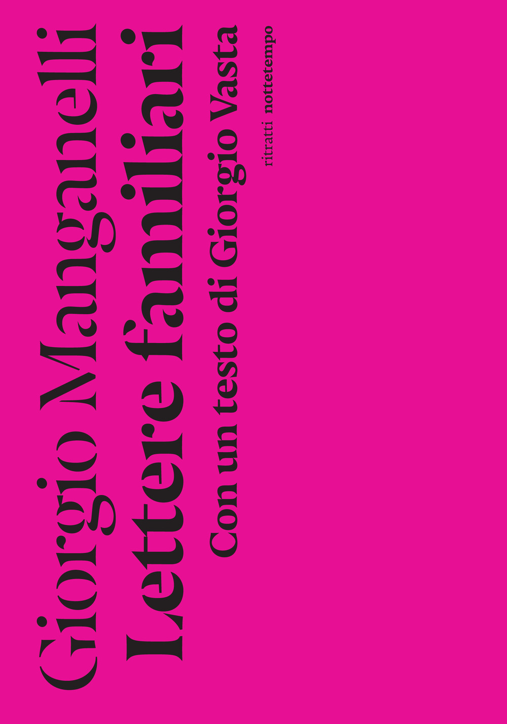 Lettere familiari. Con un testo di Giorgio Vasta